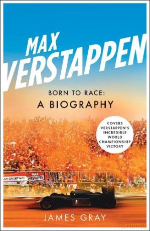 Max Verstappen: Born to Race: A Biography - James Gray [KSIĄŻKA]
