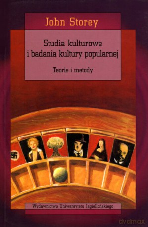 Studia kulturowe i badania kultury popularnej. Teorie i metody [KSIĄŻKA]