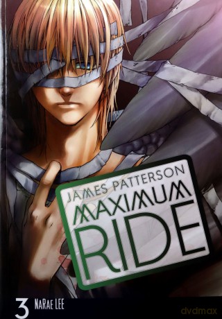 Maximum Ride: Manga Volume 3 (Maximum Ride Manga Series, 3) - James Patterson [KSIĄŻKA]