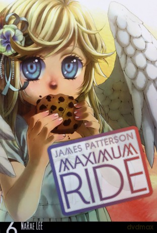 Maximum Ride: Manga Volume 6 (Maximum Ride Manga Series, 6) - James Patterson [KSIĄŻKA]