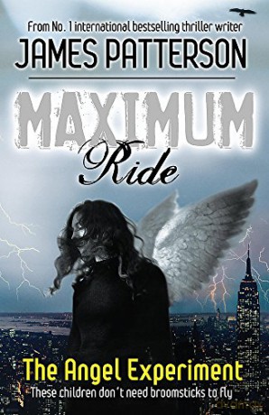 Maximum Ride: The Angel Experiment - James Patterson [KSIĄŻKA]