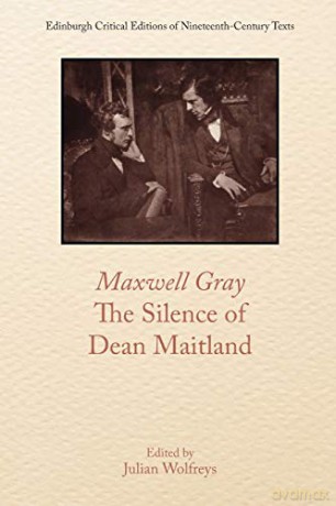 Maxwell Gray, the Silence of Dean Maitland (Edinburgh Critical Editions of Nineteenth-Century Texts) - Maxwell Gray [KSIĄŻKA]