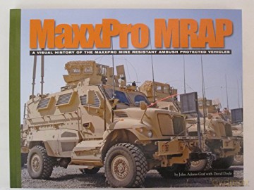 MaxxPro MRAP: A Visual History of the Maxxpro Mine Resistant Ambush Protected Vehicles (Visual History Series) - David Doyle [KSIĄŻKA]