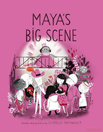 Maya's Big Scene: 3 (Mile End Kids Story) - Isabele Arsenault [KOMIKS]