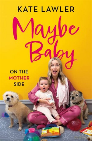 Maybe Baby: On the Mother Side - Kate Lawler [KSIĄŻKA]