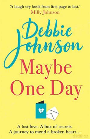 Maybe One Day: Escape with the most uplifting, romantic and heartwarming must-read book of the year! - Debbie Johnson [KSIĄŻKA]