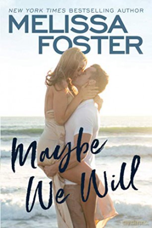 Maybe We Will: 1 (Silver Harbor, 1) - Melissa Foster [KSIĄŻKA]