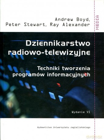 Dziennikarstwo radiowo-telewizyjne. Techniki tworzenia programów informacyjnych [KSIĄŻKA]