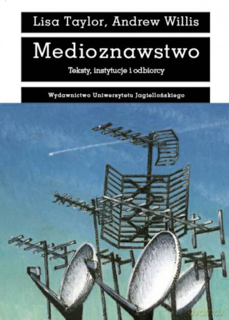 Medioznawstwo. Teksty, instytucje i odbiorcy [KSIĄŻKA]