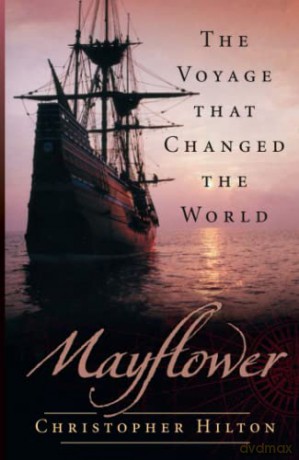 Mayflower: The Voyage that Changed the World - Hilton [KSIĄŻKA]