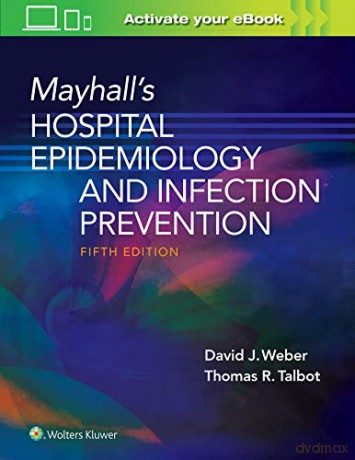 Mayhall's Hospital Epidemiology and Infection Prevention - Tom [KSIĄŻKA]