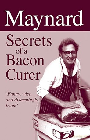 Maynard: Secrets of a Bacon Curer - Maynard Davies [KSIĄŻKA]
