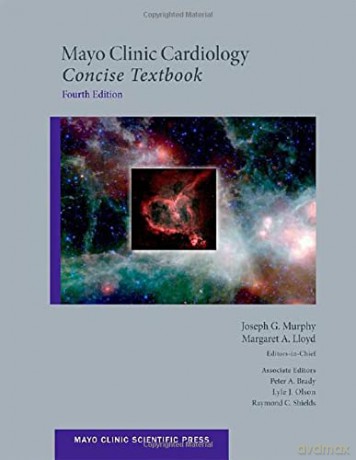 Mayo Clinic Cardiology: Concise Textbook (Mayo Clinic Scientific Press) - Joseph G. Murphy [KSIĄŻKA]