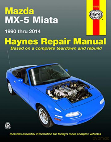 Mazda MX-5 Miata: 1990 to 2014 (Haynes Repair Manual) [KSIĄŻKA]