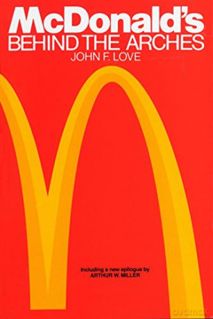 McDonald's: Behind The Arches - John F. Love [KSIĄŻKA]