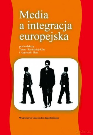 Media a integracja europejska  [KSIĄŻKA]