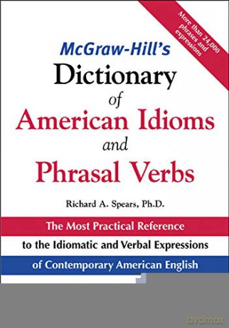 McGraw-Hill's Dictionary of American Idoms and Phrasal Verbs (McGraw-Hill ESL References) - Richard A. Spears [KSIĄŻKA]