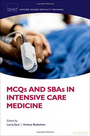 MCQs and SBAs in Intensive Care Medicine (Oxford Higher Special Training) - Lorna Eyre [KSIĄŻKA]