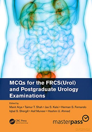 MCQs for the FRCS(Urol) and Postgraduate Urology Examinations - Manit Arya [KSIĄŻKA]
