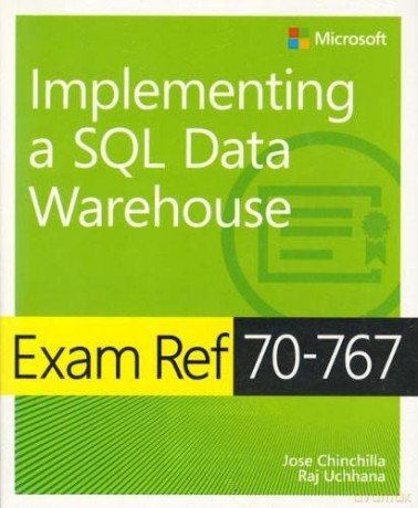 MCSA SQL 2016 BI Development Exam Ref 2-pack: Exam Refs 70-767 and 70-768 - Jose Chinchilla [KSIĄŻKA]