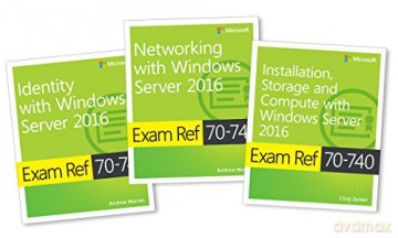 MCSA Windows Server 2016 Exam Ref 3-Pack: Exams 70-740, 70-741, and 70-742 - Andrew Warren [KSIĄŻKA]