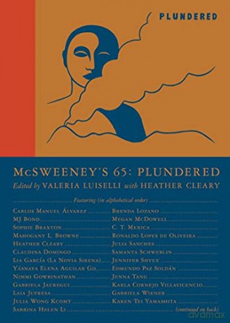 McSweeney's Issue 65 (McSweeney's Quarterly Concern): Plundered (Guest Editor Valeria Luiselli) - Claire Boyle [KSIĄŻKA]