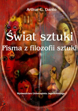 Świat sztuki. Pisma z filozofii sztuki [KSIĄŻKA]