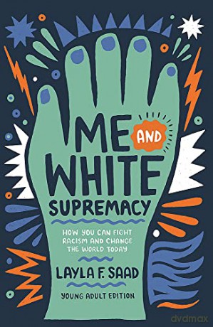 Me and White Supremacy (YA Edition) - Layla Saad [KSIĄŻKA]