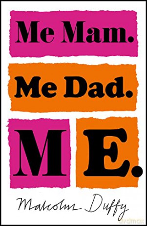 Me Mam. Me Dad. Me. - Malcolm Duffy [KSIĄŻKA]