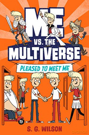 Me vs. the Multiverse: Pleased to Meet Me - S.G. Wilson [KSIĄŻKA]