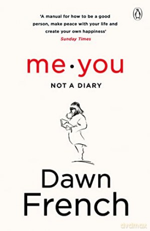 Me. You. Not a Diary: The No.1 Sunday Times Bestseller - Dawn French [KSIĄŻKA]