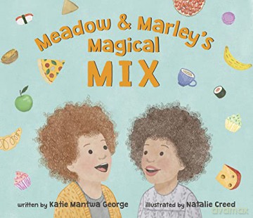 Meadow and Marley's Magical Mix - Katie Mantwa George [KSIĄŻKA]