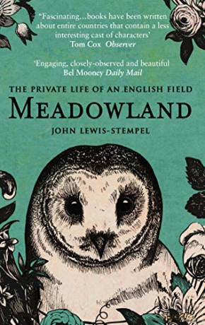 Meadowland: the private life of an English field - John Lewis-Stempel [KSIĄŻKA]