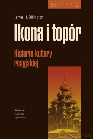 Ikona i topór. Historia kultury rosyjskiej [KSIĄŻKA]