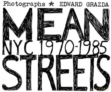 Mean Streets NYC 1970-1985 - Ed Grazda [KSIĄŻKA]