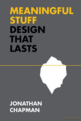 Meaningful Stuff: Design That Lasts (Design Thinking, Design Theory) - Jonathan Chapman [KSIĄŻKA]