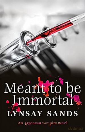 Meant to Be Immortal: Book Thirty-Two (ARGENEAU VAMPIRE) - Lynsay Sands [KSIĄŻKA]