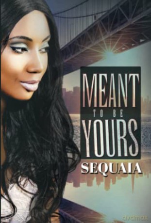 Meant to be Yours - Sequaia [KSIĄŻKA]