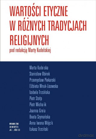 Wartości etyczne w różnych tradycjach religijnych [KSIĄŻKA]