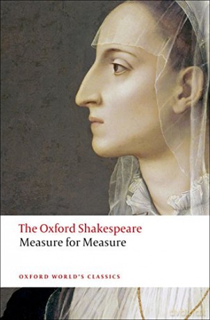 Measure for Measure: The Oxford Shakespeare: The Oxford Shakespeare Measure for Measure (Oxford World's Classics) - William Shakespeare [KSIĄŻKA]