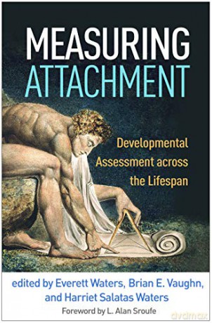 Measuring Attachment: Developmental Assessment across the Lifespan - Everett Waters [KSIĄŻKA]