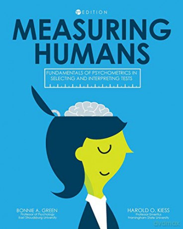Measuring Humans: Fundamentals of Psychometrics in Selecting and Interpreting Tests - Harold Kiess [KSIĄŻKA]