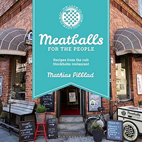 Meatballs for the People: Recipes from the cult Stockholm restaurant - Mathias Pilblad [KSIĄŻKA]