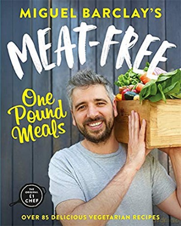 Meat-Free One Pound Meals: 85 delicious vegetarian recipes all for L1 per person - Miguel Barclay [KSIĄŻKA]