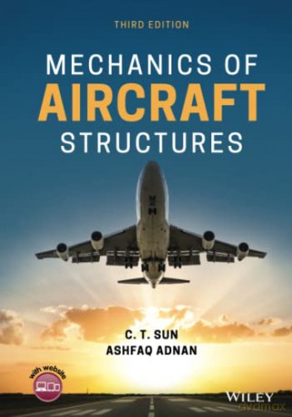 Mechanics of Aircraft Structures - C. T. Sun [KSIĄŻKA]