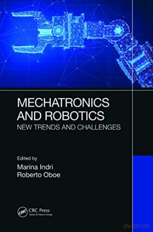 Mechatronics and Robotics: New Trends and Challenges - Marina Indri [KSIĄŻKA]