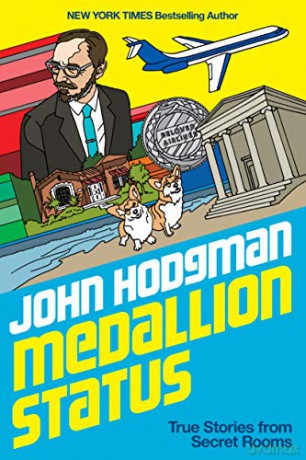 Medallion Status: True Stories and Complimentary Upgrades - John Hodgman [KSIĄŻKA]