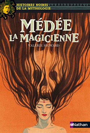 Medee la Magicienne: 13 (Histoires noires de la mythologie) - Valerie Sigward [KSIĄŻKA]