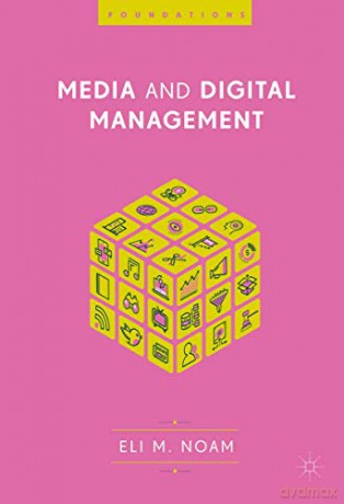 Media and Digital Management (Foundations) - Eli M. Noam [KSIĄŻKA]
