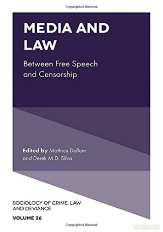 Media and Law: Between Free Speech and Censorship: 26 (Sociology of Crime, Law and Deviance, 26) - Mathieu Deflem [KSIĄŻKA]